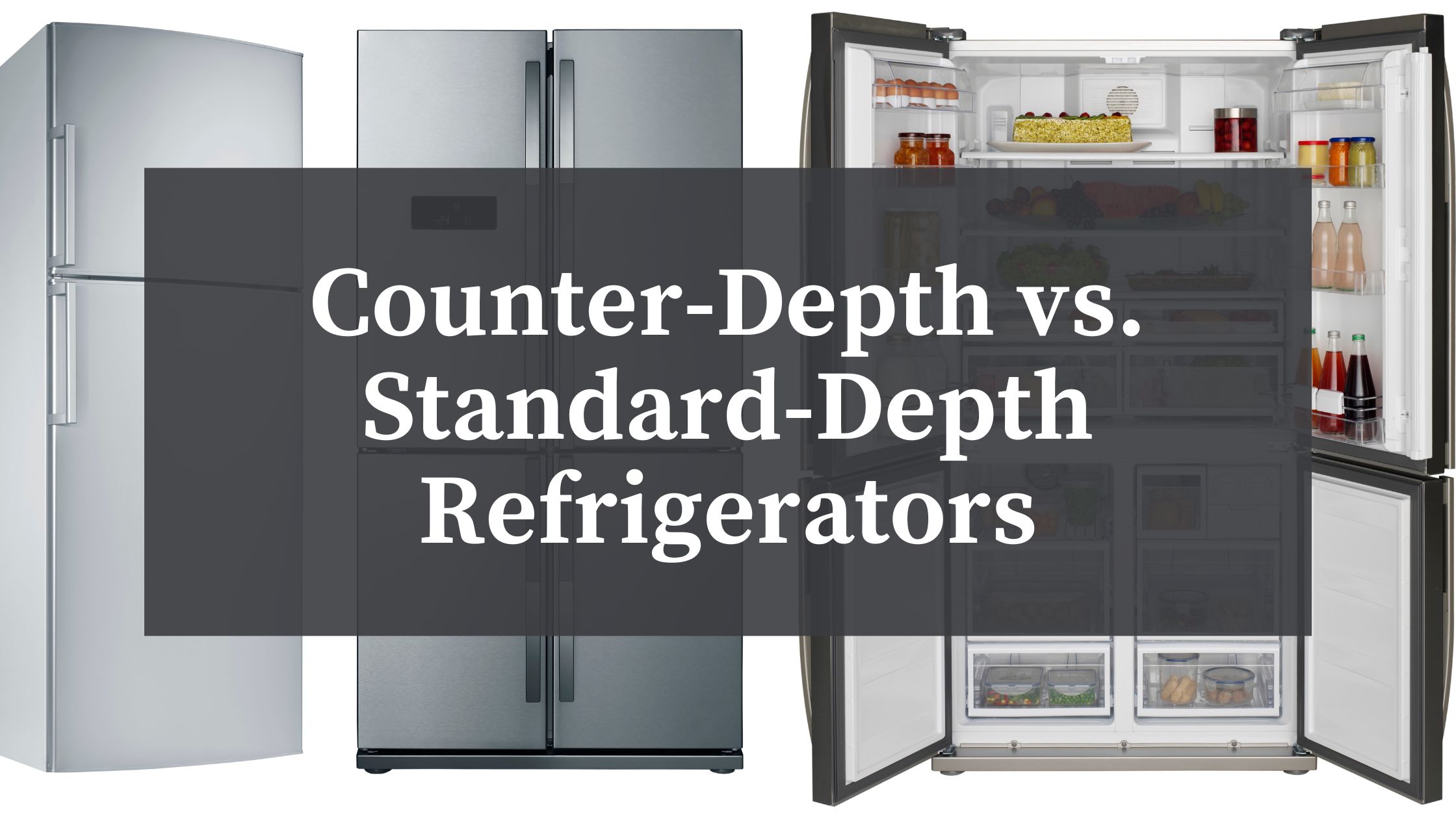 counter-depth refrigerator next to a standard-depth refrigerator side by side with doors open