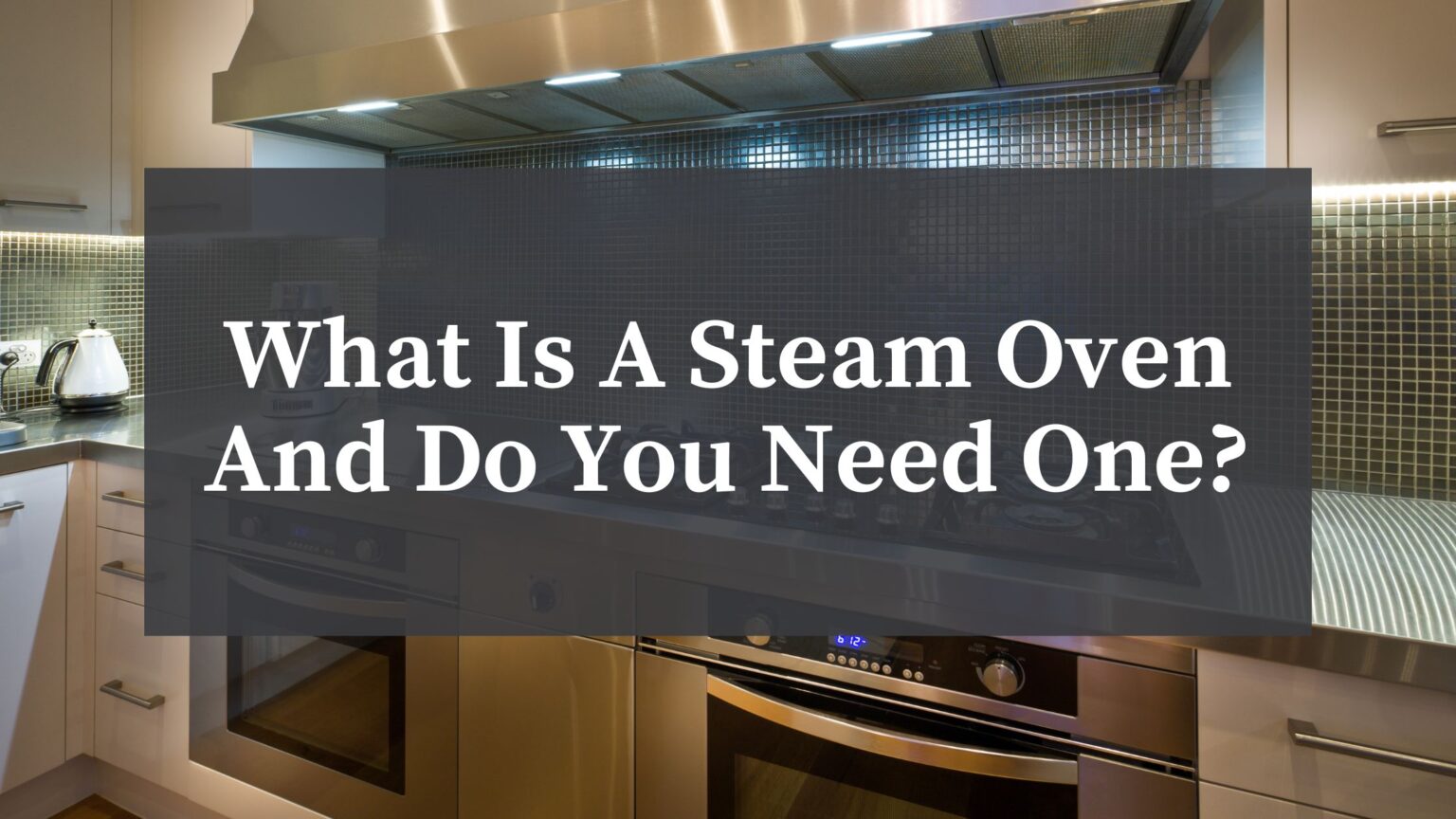 What Is a Steam Oven and Do You Need One? Atherton Appliance Blog