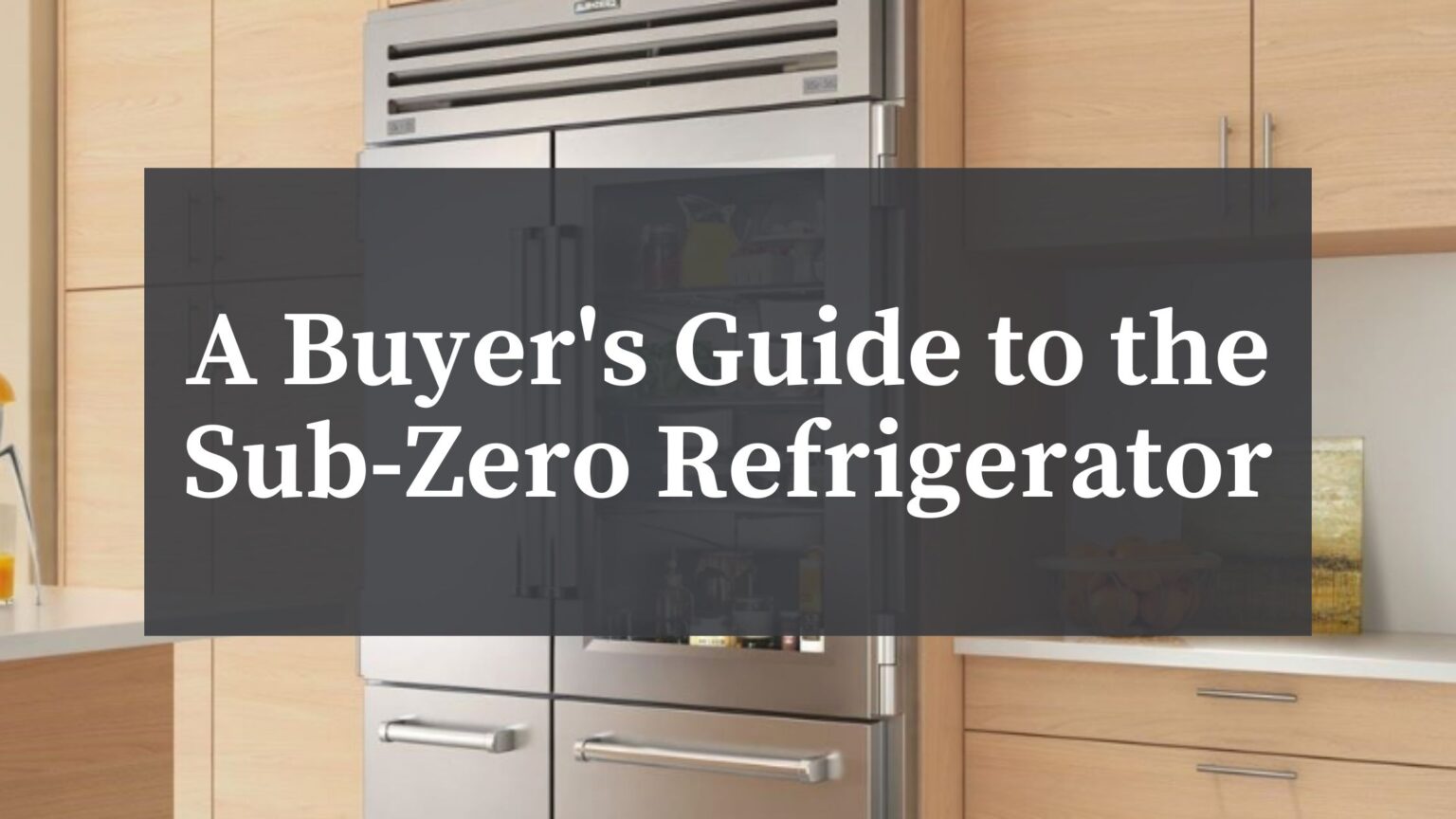 A Buyer's Guide to the SubZero Refrigerator Atherton Appliance Blog