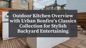 urban bonfire's classic collection in backyard of home in city with grill and cabinets