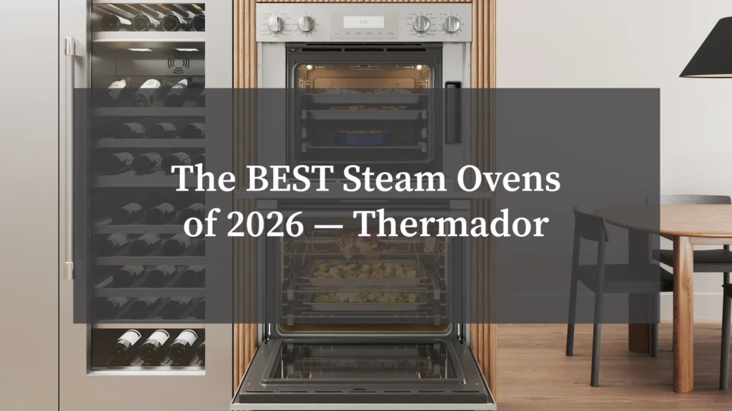 The BEST Steam Ovens of 2026 — Thermador