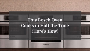 This Bosch Speed Oven Cooks in Half the Time: Here's How